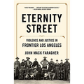 Eternity Street: Violence and Justice in Frontier Los Angeles - Paperback