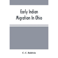 Early Indian Migration In Ohio - Paperback
