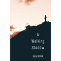 A Walking Shadow - Paperback