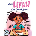 When Liyah Gets Carried Away - Paperback