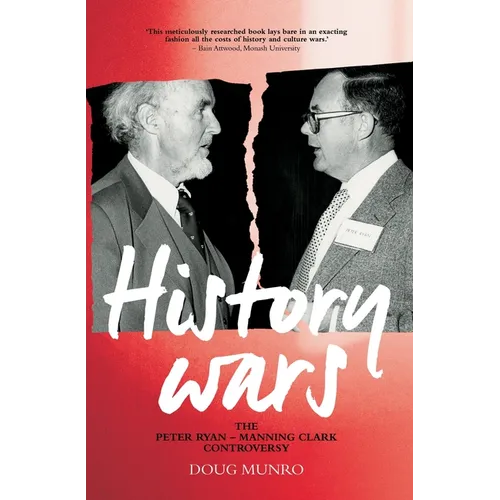 History Wars: The Peter Ryan - Manning Clark Controversy - Paperback