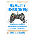 Reality Is Broken: Why Games Make Us Better and How They Can Change the World - Paperback