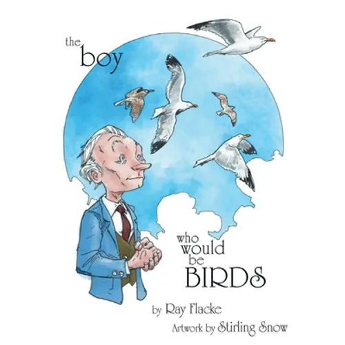 The Boy Who Would Be Birds - Paperback