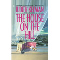 The House on the Hill: The House on the Hill: A Novel - Mass Market Paperbound