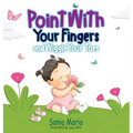 Point With Your Fingers and Wiggle Your Toes - Hardcover