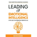 Leading with Emotional Intelligence - In the Age of Automation, Robotics & AI - Hardcover