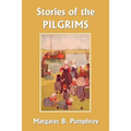 Stories of the Pilgrims (Yesterday's Classics) - Paperback