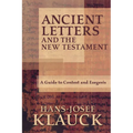 Ancient Letters and the New Testament: A Guide to Context and Exegesis - Paperback