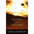 Beyond The Invisible: Flying from Fear to Freedom - Paperback