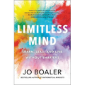 Limitless Mind: Learn, Lead, and Live Without Barriers - Hardcover