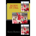 Born in 1966. Birthday Nostalgia. - Paperback