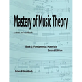 Mastery of Music Theory, Book 1: Fundamental Materials. 2nd Ed. - Paperback