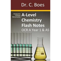 A-Level Chemistry Flash Notes OCR A Year 1 & AS: Condensed Revision Notes - Designed to Facilitate Memorisation - Paperback