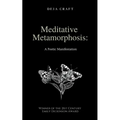Meditative Metamorphosis: A Poetic Manifestation - Paperback