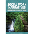 Social Work Narratives: Career Pathways and Practice Wisdom - Paperback