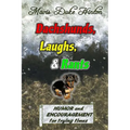 Dachshunds, Laughs, & Rants: Humor and Encouragement for Trying Times - Paperback
