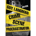 Guy Langman, Crime Scene Procrastinator - Paperback