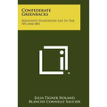 Confederate Greenbacks: Mississippi Plantation Life In The 70's And 80's - Paperback