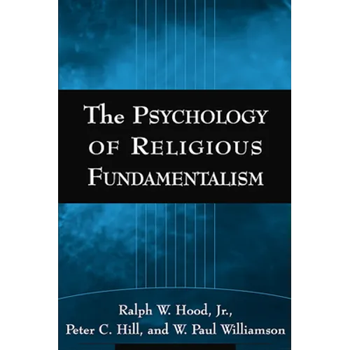 The Psychology of Religious Fundamentalism - Hardcover