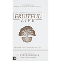 6 Secrets to Living a Fruitful Life: Wisdom for Thriving in Life - Hardcover