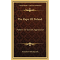 The Rape Of Poland: Pattern Of Soviet Aggression - Hardcover