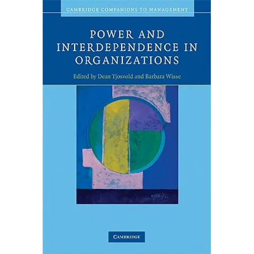Power and Interdependence in Organizations - Hardcover