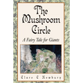 The Mushroom Circle: A Fairy Tale for Giants - Hardcover