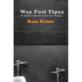 Way Past Tipsy and Other Silent Cries for Help... - Paperback