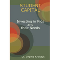 Student Capital Investing in Kids and their Needs - Paperback