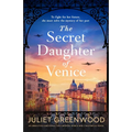 The Secret Daughter of Venice: An Absolutely Emotional and Gripping World War 2 Historical Novel - Paperback