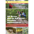 Thirty Great North Carolina Science Adventures: From Underground Wonderlands to Islands in the Sky and Everything in Between - Paperback