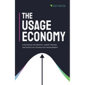 The Usage Economy: Strategies for Growth, Smart Pricing, and Effective Technology Management - Paperback