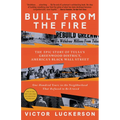 Built from the Fire: The Epic Story of Tulsa's Greenwood District, America's Black Wall Street - Paperback
