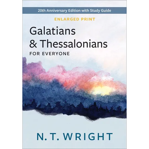 Galatians and Thessalonians for Everyone, Enlarged Print - Paperback