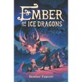 Ember and the Ice Dragons - Hardcover