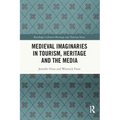 Medieval Imaginaries in Tourism, Heritage and the Media - Paperback