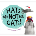 Hats Are Not for Cats! - Board Book