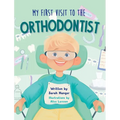 My First Visit to the Orthodontist - Hardcover