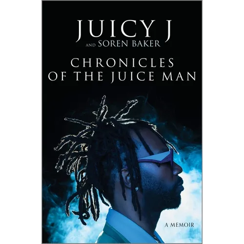 Chronicles of the Juice Man: A Memoir - Hardcover