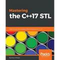 Mastering the C++17 STL: Make full use of the standard library components in C++17 - Paperback