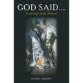 God Said....: A Message from Heaven - Paperback