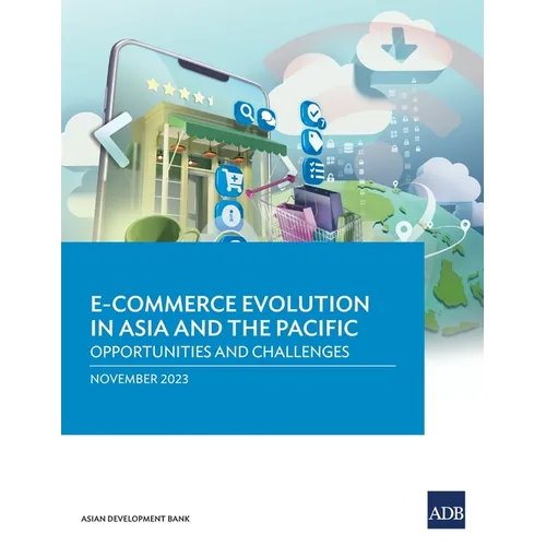 E-commerce Evolution in Asia and the Pacific: Opportunities and Challenges - Paperback