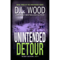 Unintended Detour: Book Three in the Unintended Series - Paperback