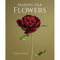 Making Silk Flowers - Hardcover