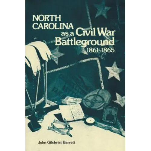 North Carolina as a Civil War Battleground, 1861-1865 - Paperback