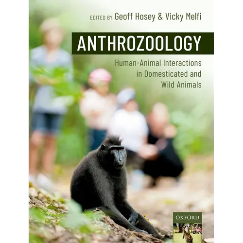 Anthrozoology: Human-Animal Interactions in Domesticated and Wild Animals - Paperback