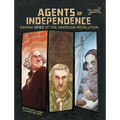 Agents of Independence: Daring Spies of the American Revolution - Library Binding