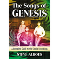 The Songs of Genesis: A Complete Guide to the Studio Recordings - Paperback