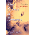 The Science of Romance: Secrets of the Sexual Brain - Hardcover