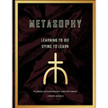 Metasophy Learning to Die-Dying to Learn: Pilgrims Autobiography and Testimony - Paperback